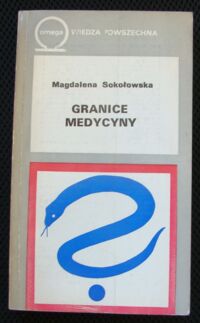 Zdjęcie nr 1 okładki Sokołowska Magdalena Granice medycyny.
/Biblioteka Wiedzy Współczesnej/