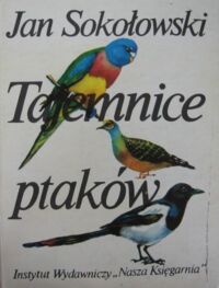 Zdjęcie nr 1 okładki Sokołowski Jan. Tajemnice ptaków.