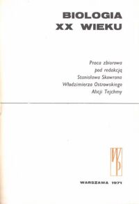 Zdjęcie nr 1 okładki Sokowron S. Ostrowski Wł. tejchma A. /red./ Biologia XX wieku. Tom I-II.