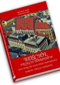 Miniatura okładki Sołdek Romuald M., Skrzywanek Paweł Kościół Trzech Narodów. /wersja pol-niem-czech./