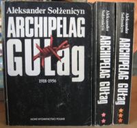 Miniatura okładki Sołżenicyn Aleksander /przekł. J. Pomianowski/ Archipelag Gułag 1918-1956. Próba dochodzenia literackiego. T. I-III.