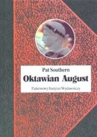 Miniatura okładki Southern Pat Oktawian August.  /Biografie Sławnych Ludzi/