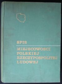 Zdjęcie nr 1 okładki  Spis miejscowości Polskiej Rzeczypospolitej Ludowej.