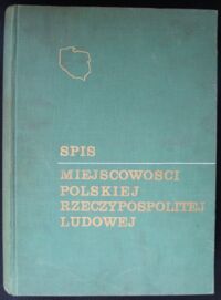 Zdjęcie nr 1 okładki  Spis miejscowości Polskiej Rzeczypospolitej Ludowej.