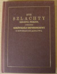 Miniatura okładki  Spis szlachty Królestwa Polskiego z dodaniem krótkiej informacyi o dowodach szlachectwa.