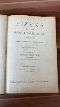 Zdjęcie nr 2 okładki Sporzyński Ksawery Fizyka do użytku szkół średnich z uwzględnieniem szkół handlowych i technicznych.