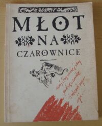 Miniatura okładki Sprenger Jakub /przeł. Stanisław Ząbkowic/ Młot na czarownice. Postępek zwierzchowny w czasach...