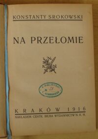 Miniatura okładki Srokowski Konstanty Na przełomie.
