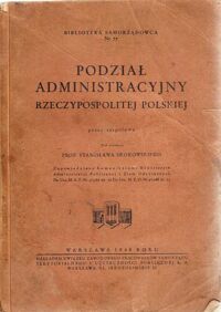 Miniatura okładki Srokowski Stanisław /red./ Podział administracyjny Rzeczypospolitej Polskiej.