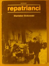 Zdjęcie nr 1 okładki Srokowski Stanisław Repatrianci.