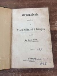 Zdjęcie nr 2 okładki Stabik Antoni Wspomnienia z podróży do Włoch Górnych i Dolnych.