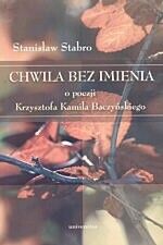 Miniatura okładki Stabro Stanisław Chwila bez imienia, o poezji Krzysztofa Kamila Baczyńskiego. 