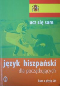 Miniatura okładki Stacey Mark, Hevia Angela Gonzalez Język hiszpański dla początkujących. /Ucz się sam/