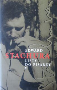 Zdjęcie nr 1 okładki Stachura Edward Listy do pisarzy.