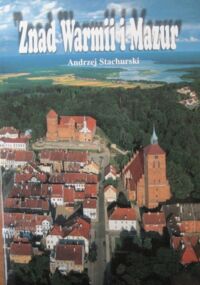 Zdjęcie nr 1 okładki Stachurski Andrzej Znad Warmii i Mazur.