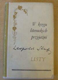 Zdjęcie nr 1 okładki Staff Leopold W kręgu literackich przyjaźni. Listy.