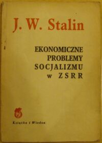 Miniatura okładki Stalin J.W. Ekonomiczne problemy socjalizmu w ZSRR.