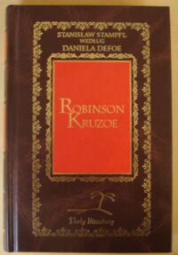 Miniatura okładki Stampfl Stanisław /wg Daniela Defoe/ Robinson Kruzoe. /Perły Literatury/