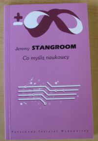 Miniatura okładki Stangroom Jeremy Co myślą naukowcy. /Biblioteka Myśli Współczesnej/