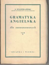 Zdjęcie nr 2 okładki Stanisławski J. Gramatyka angielska dla zaawansowanych. Tom I-II.