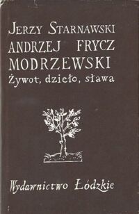 Miniatura okładki Starnawski Jerzy Andrzej Frycz Modrzewski. Żywot, dzieło, sława.