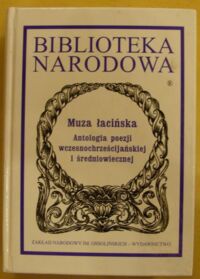 Miniatura okładki Starowieyski Marek, ks. /oprac./ Muza łacińska. Antologia poezji wczesnochrześcijańskiej i średniowiecznej (III-XIV/XV w.). /Seria II. Nr 255/