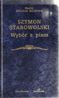 Miniatura okładki Starowolski Szymon Wybór pism. /Skarby Biblioteki Narodowej/