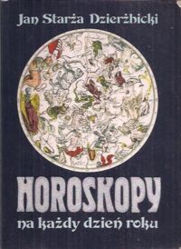 Miniatura okładki Starża-Dzierżbicki Jan Horoskopy na każdy dzień roku. 