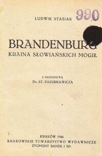 Zdjęcie nr 1 okładki Stasiak Ludwik Brandenburg. Kraina słowiańskich mogił.