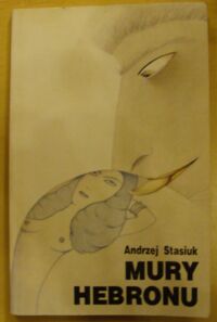 Miniatura okładki Stasiuk Andrzej Mury Hebronu.