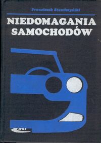 Zdjęcie nr 1 okładki Stawiszyński Franciszek Niedomagania samochodów.