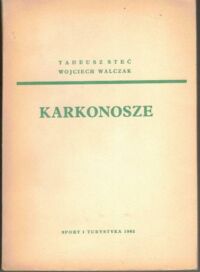 Miniatura okładki Steć Tadeusz, Walczak Wojciech Karkonosze. Monografia krajoznawcza.