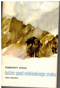 Miniatura okładki Stecki Konstanty Ludzie spod niebieskiego znaku.