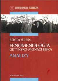 Miniatura okładki Stein Edyta Fenomenologia getyńsko-monachijska. Analizy.
