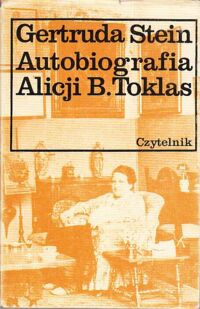 Zdjęcie nr 1 okładki Stein Gertruda Autobiografia Alicji B. Toklas.