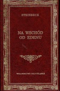 Miniatura okładki Steinbeck John Na wschód od Edenu. Tom I-II w 1 vol. /Biblioteka Klasyki/