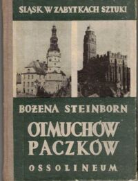 Miniatura okładki Steinborn Bożena Otmuchów. Paczków. /Śląsk w Zabytkach Sztuki/