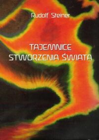 Zdjęcie nr 1 okładki Steiner Rudolf Tajemnice stworzenia świata.