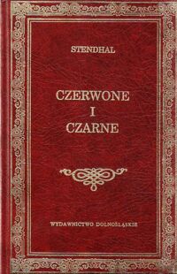 Miniatura okładki Stendhal (Henri Beyle) Czerwone i czarne. Kronika z 1830 r. /Biblioteka Klasyki/