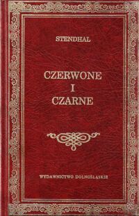 Zdjęcie nr 1 okładki Stendhal (Henri Beyle) Czerwone i czarne. Kronika z 1830 r. /Biblioteka Klasyki/