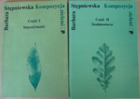 Miniatura okładki Stępniewska Barbara Kompozycja zieleni. Część I-II. Cz.I. Starożytność. Cz.II. Średniowiecze.