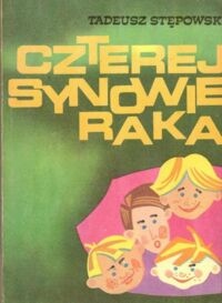 Miniatura okładki Stępowski Tadeusz Czterej synowie Raka. 