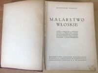 Zdjęcie nr 2 okładki Sterling Mieczysław Malarstwo włoskie. Giotto. Masacio. Castagno. Uccello. Verrocchino. Boticcelli. Ghirlandaio. Leonardo Da Vinci. Michał Anioł. Rafael Giorgione. Tycjan. Tintoretto. 