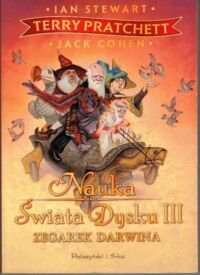 Miniatura okładki Stewart Ian, Prachett Terry, Cohen Jack Nauka Świata Dysku III. Zegarek Darwina.