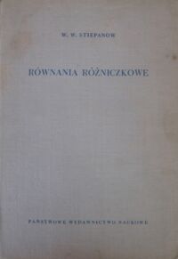 Miniatura okładki Stiepanow W.W. Równania różniczkowe. 
