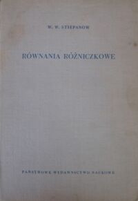 Zdjęcie nr 1 okładki Stiepanow W.W. Równania różniczkowe. 