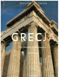 Miniatura okładki Stierlin Henri Grecja od Myken do Partenonu.