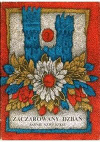 Miniatura okładki Stiller Robert /wybór/, Majchrzak Wiesław /oprac. graf./ Zaczarowany dzban. Baśnie szwedzkie.  /Seria Dzieł Pisarzy Skandynawskich/