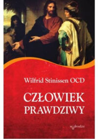 Miniatura okładki Stinissen Wilfrid Człowiek prawdziwy. 