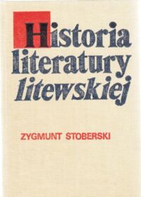 Miniatura okładki Stoberski Zygmunt Historia literatury litewskiej. Zarys.